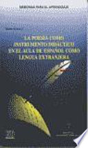 Imagen de portada del libro La poesía como instrumento didáctico en el aula de español como lengua extranjera