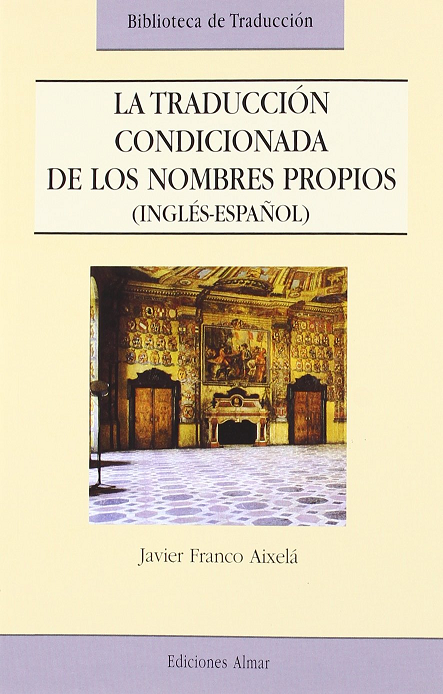 Imagen de portada del libro La traducción condicionada de los nombres propios (inglés-español)
