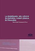 Imagen de portada del libro La enseñanza del léxico en español como lengua extranjera
