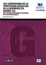 Imagen de portada del libro Los componentes de la competencia lingüística en la enseñanza del español 2-L