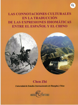 Imagen de portada del libro Las connotaciones culturales en la traducción de las expresiones idiomáticas entre el español y el chino
